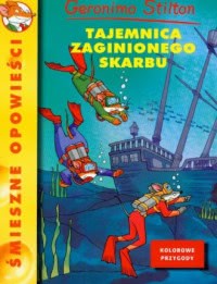 Okadka ksiki - mieszne opowieci t. 1. Tajemnica zaginionego skarbu 