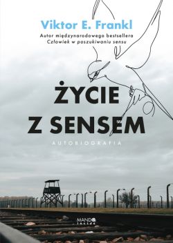 Okadka ksiki - ycie z sensem Autobiografia