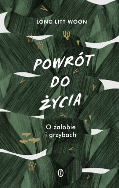 Okadka ksiki - Powrt do ycia. O aobie i grzybach