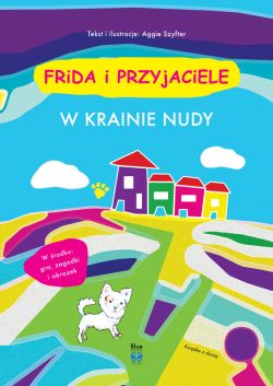 Okadka ksiki - Frida i przyjaciele. W krainie nudy