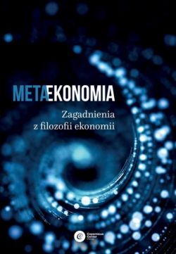 Okadka ksiki - Metaekonomia. Zagadnienia z filozofii ekonomii