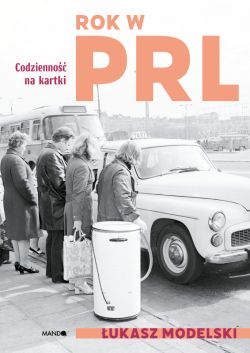 Okładka książki - Rok w PRL. Codzienność na kartki