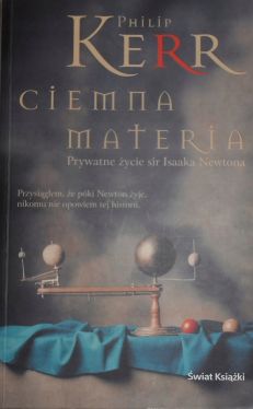 Okadka ksiki - Ciemna materia. Prywatne ycie sir Isaaka Newtona