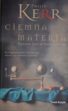 Okadka ksiki - Ciemna materia. Prywatne ycie sir Isaaka Newtona