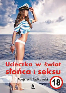 Okadka ksiki - Ucieczka w wiat soca i seksu