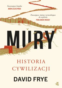 Okadka ksiki - Mury. Historia cywilizacji