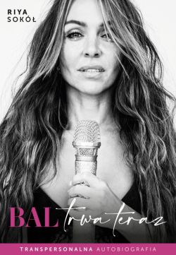 Okadka ksiki - Bal trwa teraz. Transpersonalna autobiografia