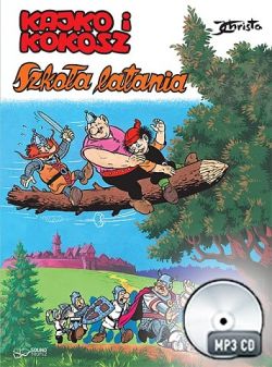Okadka ksiki - Kajko i Kokosz. Szkoa Latania. Audiobook
