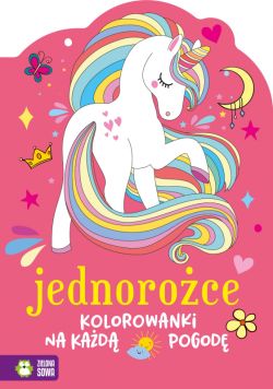 Okadka ksiki - Kolorowanki na kad pogod. Jednoroce