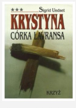 Okadka ksiki - Krystyna crka Lavransa. T. III Krzy