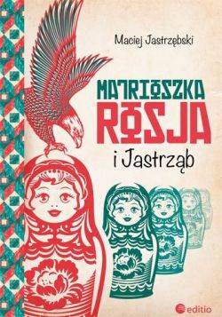 Okadka ksiki - Matrioszka Rosja i Jastrzb