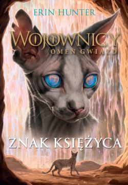 Okadka ksiki - Wojownicy (Tom 22). Znak ksiyca