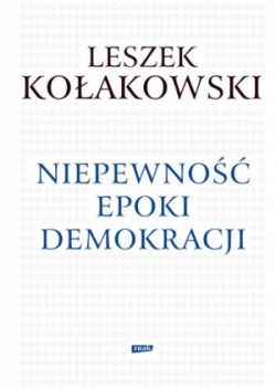 Okadka ksiki - Niepewno epoki demokracji