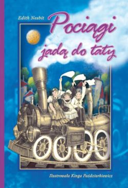 Okładka książki - Pociągi jadą do taty