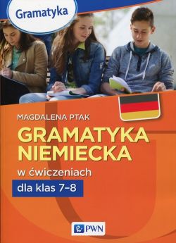 Okadka ksiki - Gramatyka niemiecka w wicz.dla klas 7-8