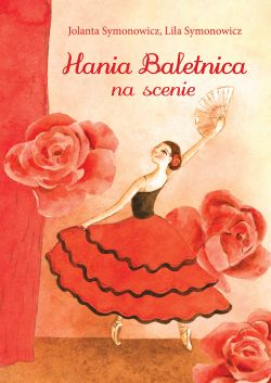 Okadka ksiki - Hania Baletnica na scenie