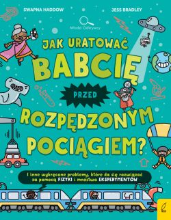 Okadka ksiki - Jak uratowa babci przed rozpdzonym pocigiem?