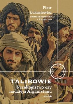 Okadka ksiki - Talibowie. Przeklestwo czy nadzieja Afganistanu