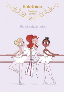 Okadka ksiki - Baletnice. Maa buntowniczka