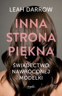 Okadka ksiki - Inna strona pikna. wiadectwo nawrconej modelki