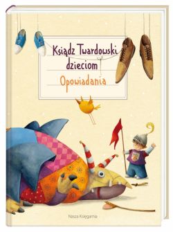 Okadka ksiki - Ksidz Twardowski dzieciom. Opowiadania