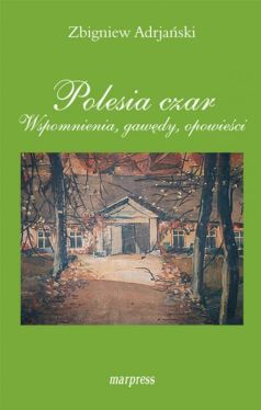 Okadka ksiki - Polesia czar. Wspomnienia, gawdy, opowieci