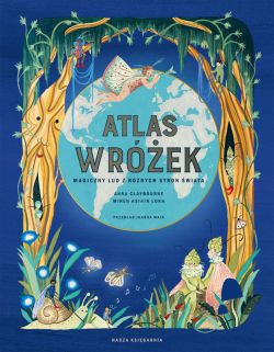 Okadka ksiki - Atlas wrek. Magiczny lud z rnych stron wiata