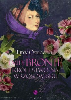 Okadka ksiki - Emily Bront. Krlestwo na wrzosowisku