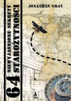 Okadka ksiki - 64 niewyjanione sekrety staroytnoci