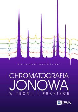 Okadka ksiki - Chromatografia jonowa w teorii i praktyce