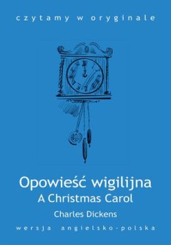 Okadka ksiki - A Christmas Carol. Opowie wigilijna