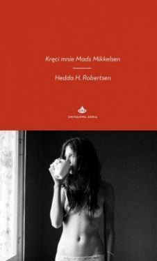 Okadka ksiki - Krci mnie Mads Mikkelsen