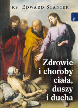 Okadka ksiki - Zdrowie i choroby duszy ciaa i ducha