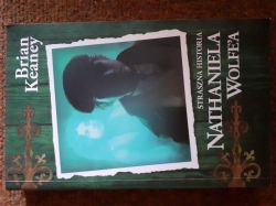 Okadka ksiki - Nathaniel Wolfe cz.1 Straszna historia