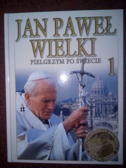 Okadka ksiki - Jan Pawe Wielki. Pielgrzym po wiecie