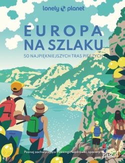 Okadka ksiki - Europa na szlaku. 50 najpikniejszych tras pieszych