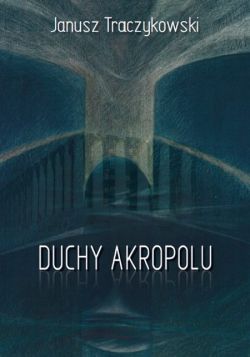 Okadka ksiki - Duchy Akropolu