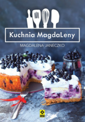 Okadka ksiki - Kuchnia MagdaLeny