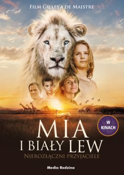 Okadka ksiki - Mia i biay lew. Nierozczni przyjaciele