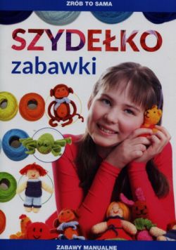 Okadka ksiki - Zrb to sama. Szydeko. Zabawki