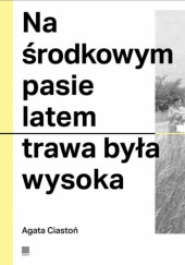 Okadka ksiki - Na rodkowym pasie latem trawa bya wysoka
