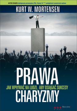 Okadka ksiki - Prawa charyzmy. Jak wpywa na ludzi, aby osiga sukcesy