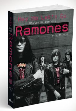 Okadka ksiki - Hey Ho Let's Go. Historia zespou Ramones