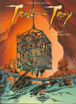 Okadka ksiki - Trolle z Troy 4. Czary cudotwrczyni