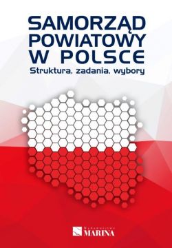 Okadka ksiki - Samorzd powiatowy w Polsce. Struktura, zadania, wybory