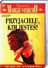 Okadka ksiki - Przyjacielu, kim jeste?