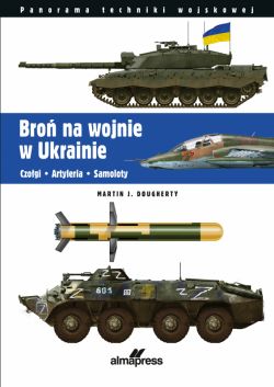 Okadka ksiki - Bro na wojnie w Ukrainie. Czogi  Artyleria  Samoloty