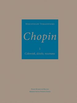 Okadka ksiki - Chopin. Czowiek, dzieo, rezonans