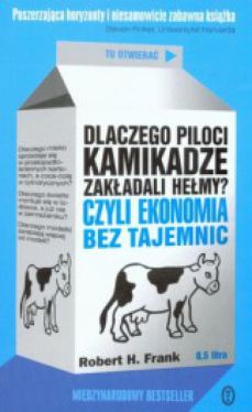 Okadka ksiki - Dlaczego piloci kamikadze zakadali hemy? Czyli Ekonomia bez tajemnic