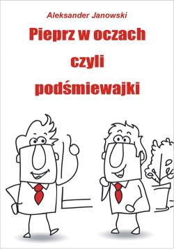 Okadka ksiki - Pieprz w oczach czyli podmiewajki